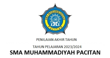 PAT TAHUN 2023/2024                                                                                                                                                   SMA MUHAMMADIYAH PACITAN